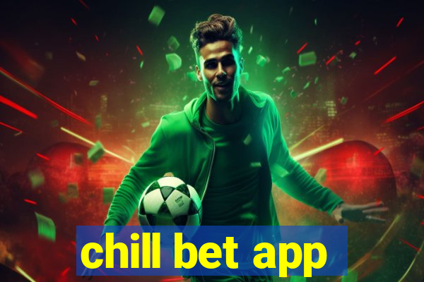 chill bet app